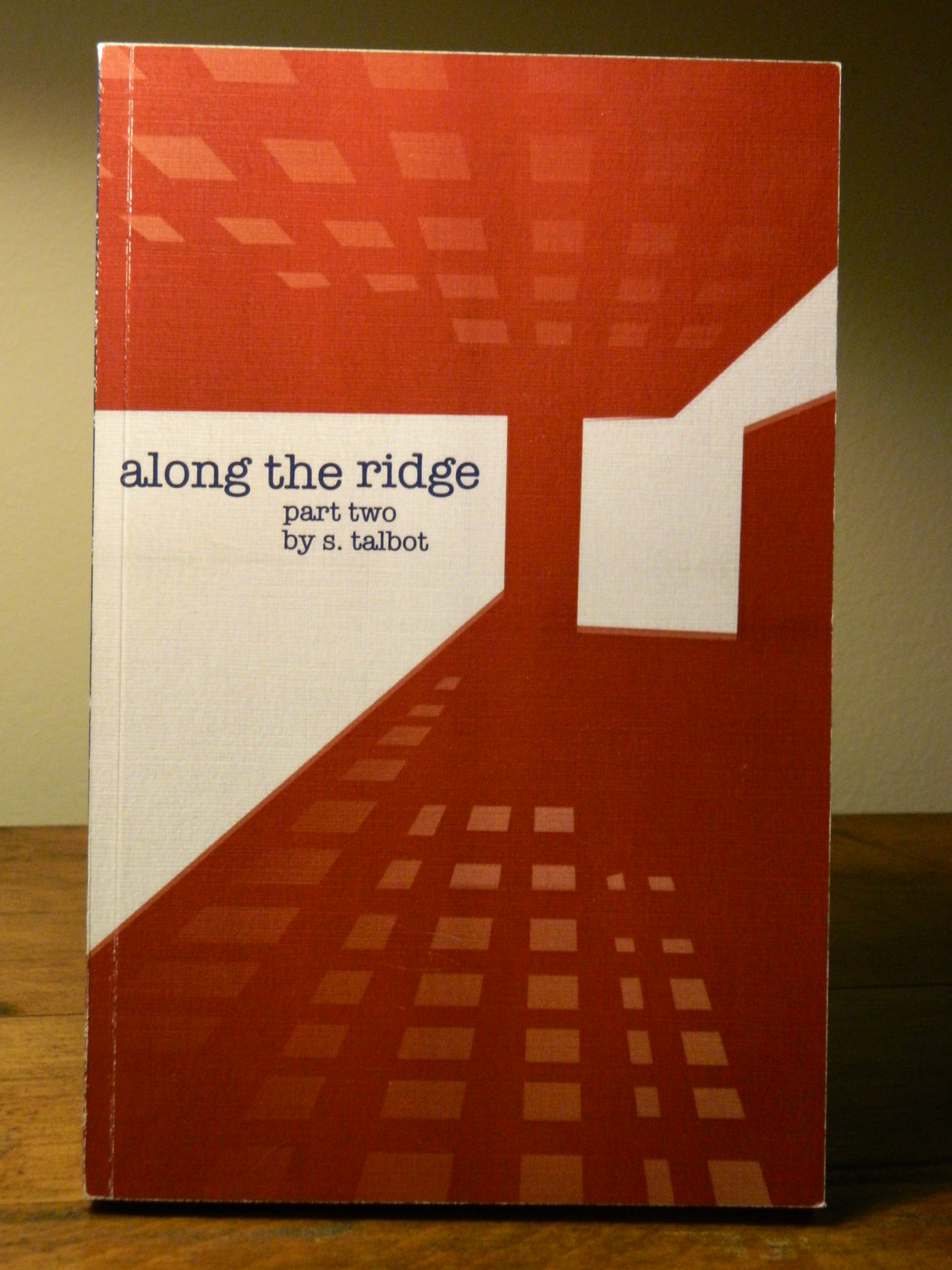 Along The Ridge- Part Two 'Southern Megalopolis' by S. Talbot